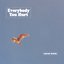 Everybody You Hurt - Single