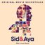 Sid & Aya (Not A Love Story) [Original Movie Soundtrack]