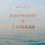 Firewood And Candles