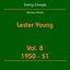 Swing Groups (Lester Young Volume 8 1950-51)