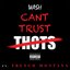 Can't Trust Thots (feat. French Montana) - Single