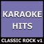 Karaoke Hits: Classic Rock, Vol. 1