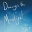 Dancing in the Moonlight - Single