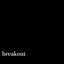 breakout