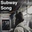 Subway Song - Single