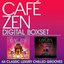 Café Zen Digital Box Set - 44 Classic Luxury Chilled Grooves