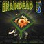 Braindead 5