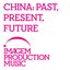 China. Past Present Future