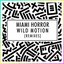 Wild Motion (Set It Free) - Remixes