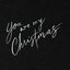 You are My Christmas