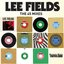 Truth & Soul presents Lee Fields (The 45 Mixes)