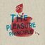 The Pleasure Principle