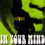 In your mind