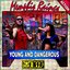 YOUNG AND DANGEROUS