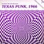 Texas Punk, 1966 vol.1