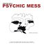 Psychic Mess