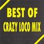 Best of Crazy Loco Mix