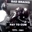 Pay To Cum 1979-1981