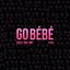 Go Bébé (feat. Lixx) - Single