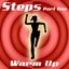 Steps Part One (Warm Up)