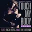 Touch My Body (Remix featuring Rick Ross and The-Dream)