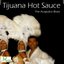 Tijuana Hot Sauce