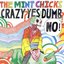 Crazy? Yes! Dumb? No! (2016 Remastered)