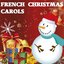 French Christmas Carols (The Best of Christmas Songs)