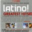 Latino! Greatest Hits - 56 Latin Top Hits (Original Versions!)