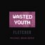 Wasted Youth (Michael Brun Remix)