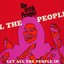 Let All The People In