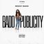 Badd Publicity