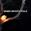 When Gravity Fails