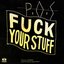 Fuck Your Stuff - Single