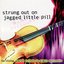 Strung Out On Jagged Little Pill: The String Quartet Tribute To Alanis Morissette