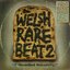 Welsh Rare Beat 2