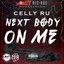 Next Body On Me