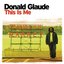 This Is Me (Continuous DJ Mix By Donald Glaude)