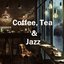 Coffee, Tea & Jazz