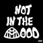 not in the mood - Single
