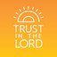 Trust in the Lord