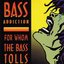 For Whom The Bass Tolls