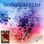 Irving Berlin Centenary - A Celebration