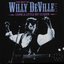 Come A Little Bit Closer - The Best of Willy DeVille Live