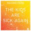 The Kids Are Sick Again - EP