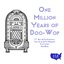 One Million Years of Doo-Wop