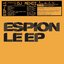 Espion le Ep