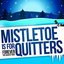 Mistletoe is for Quitters - Single