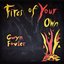 Fires of Your Own