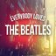 Everybody Loves The Beatles